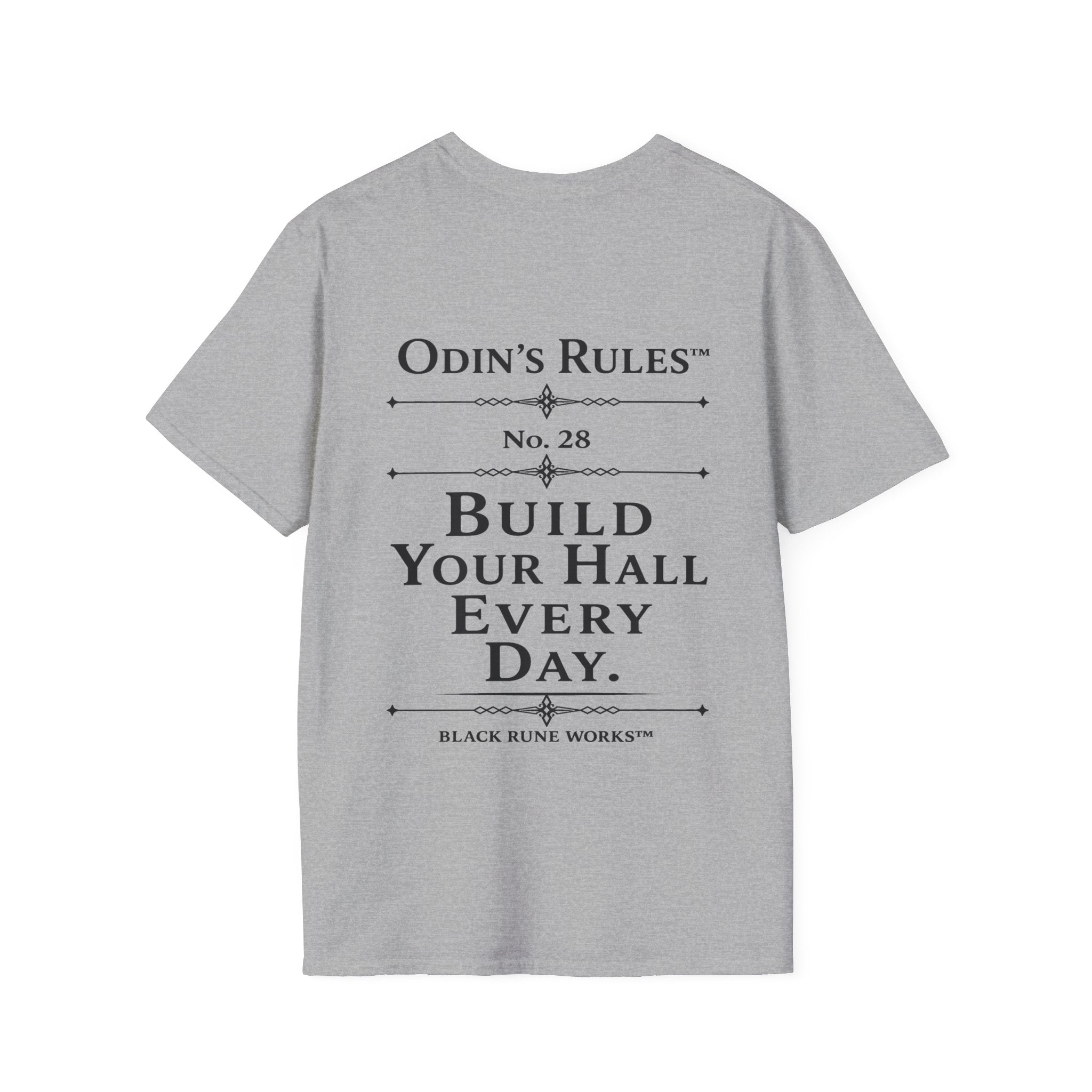 ODIN'S RULES™ Rule #28 | Build Your Hall Every Day | Viking Norse Warrior Shirt | Black Rune Works