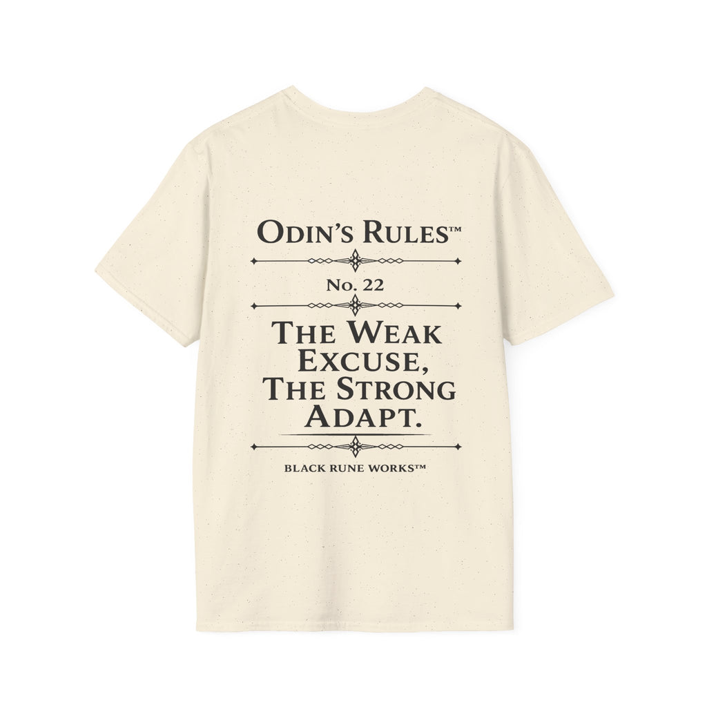 ODIN'S RULES™ Rule #22 | The Weak Excuse, The Strong Adapt | Viking Norse Warrior Shirt | Black Rune Works