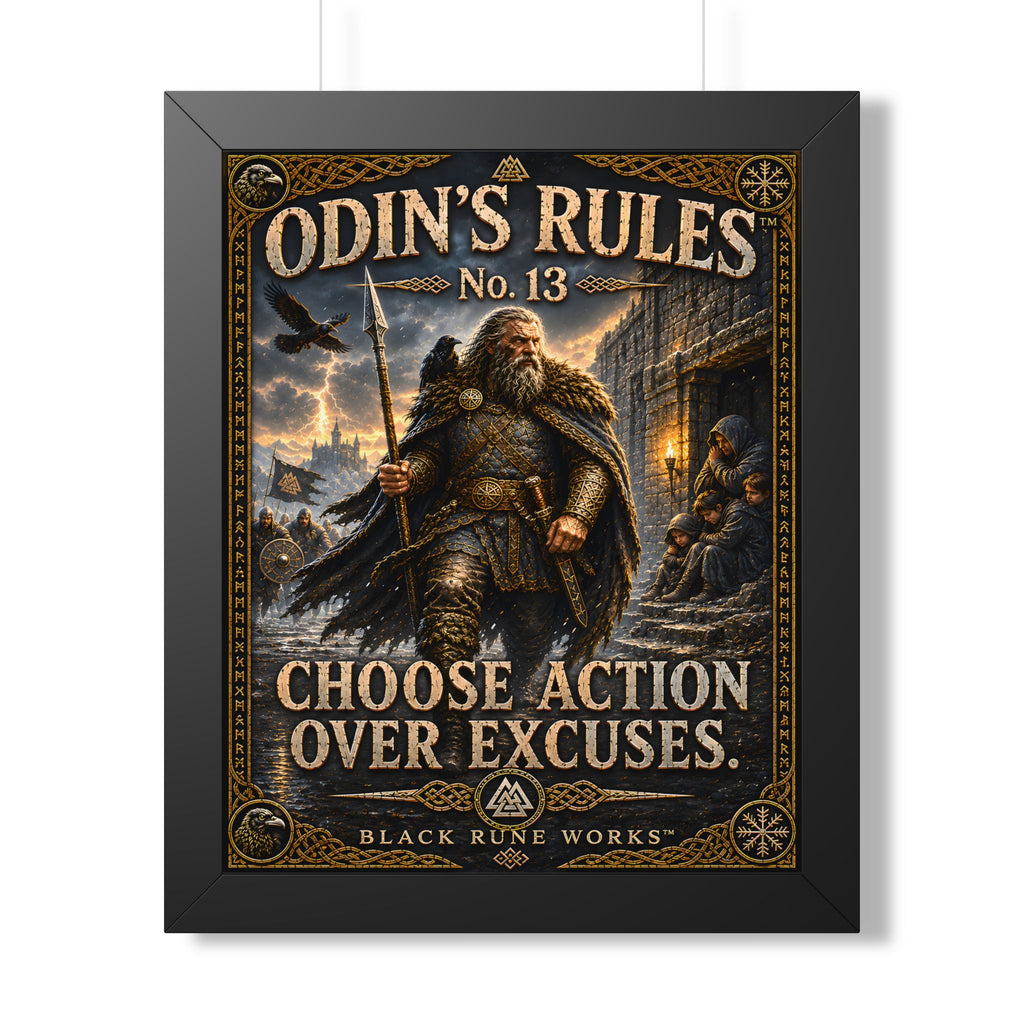 ODIN'S RULES™ No. 13 CHOOSE ACTION OVER EXCUSES