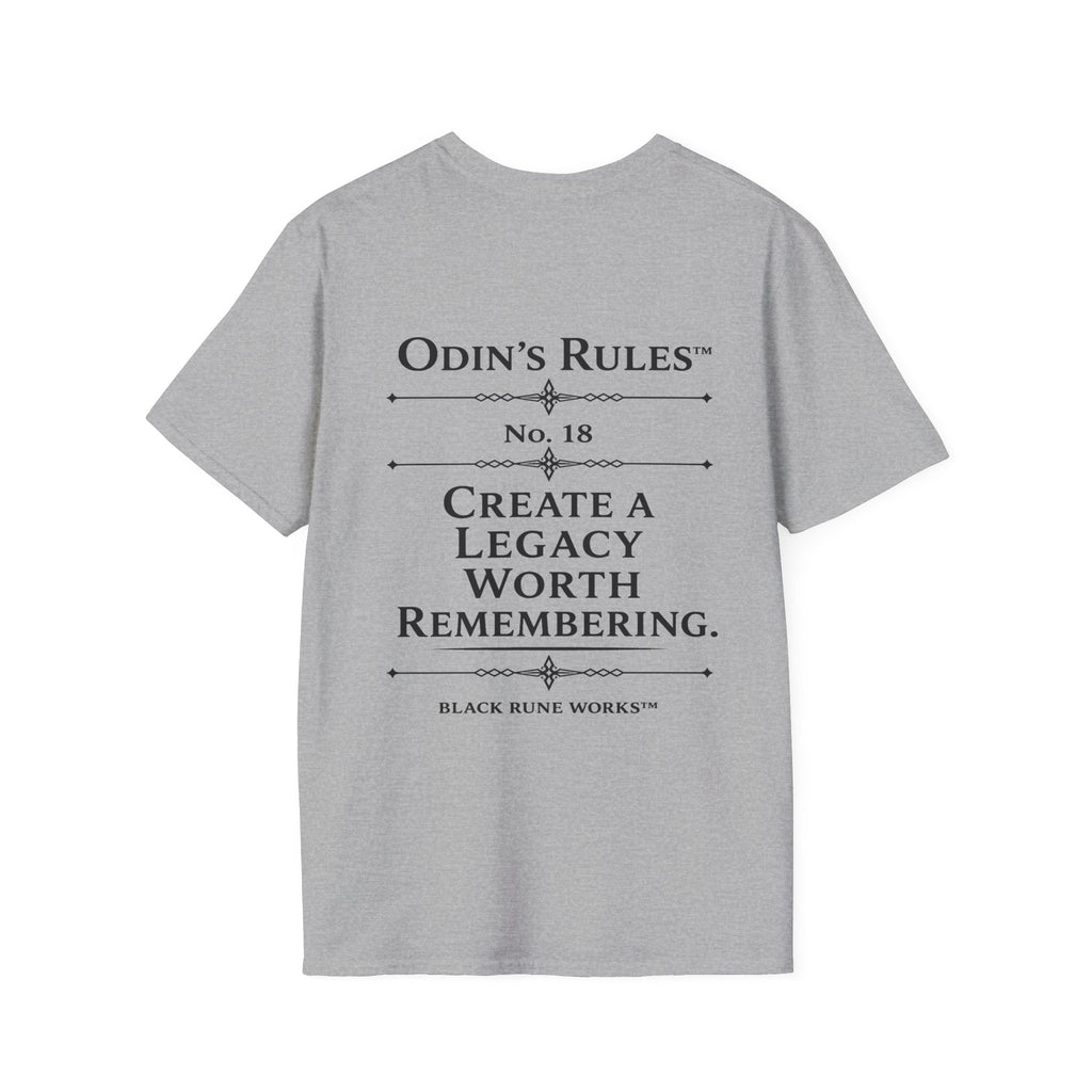 ODIN'S RULES™ Rule #18 | Create a Legacy Worth Remembering | Viking Norse Warrior Shirt | Black Rune Works