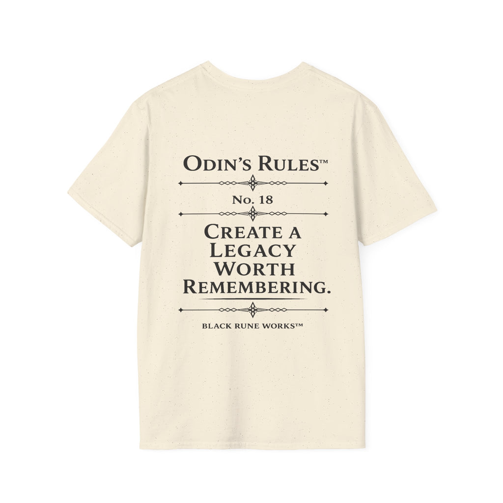 ODIN'S RULES™ Rule #18 | Create a Legacy Worth Remembering | Viking Norse Warrior Shirt | Black Rune Works
