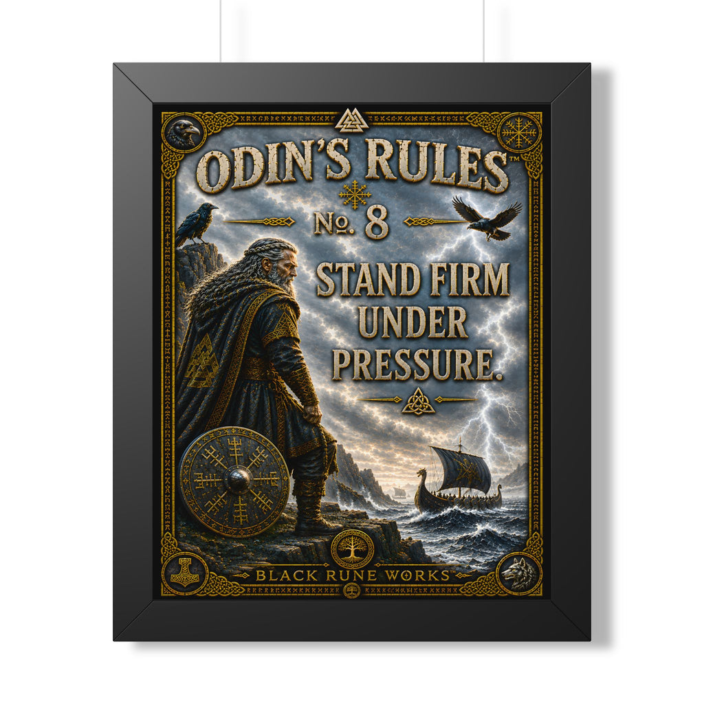 ODIN'S RULES™ No. 8 – Stand Firm Under Pressure Framed Poster