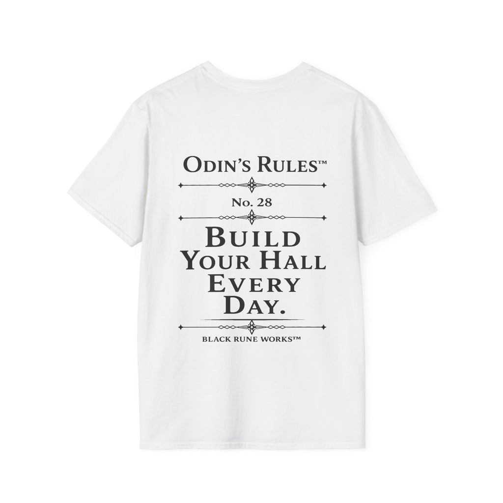 ODIN'S RULES™ Rule #28 | Build Your Hall Every Day | Viking Norse Warrior Shirt | Black Rune Works