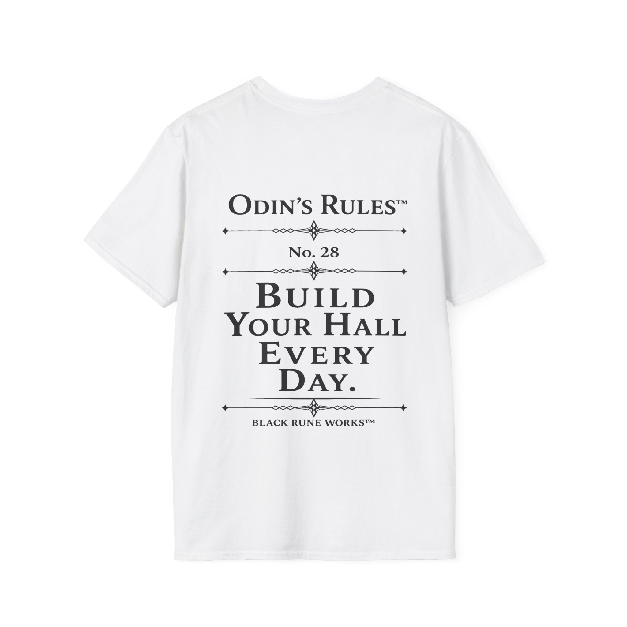 ODIN'S RULES™ Rule #28 | Build Your Hall Every Day | Viking Norse Warrior Shirt | Black Rune Works