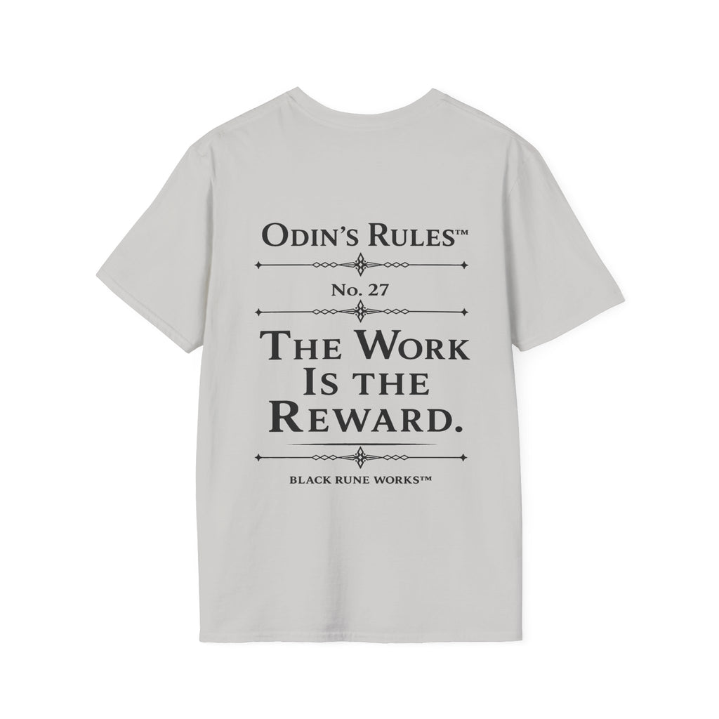 ODIN'S RULES™ Rule #27 | The Work Is the Reward | Viking Norse Warrior Shirt | Black Rune Works
