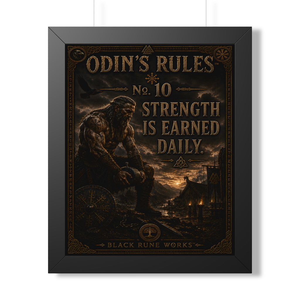 ODIN'S RULES™ No. 10 – Strength Is Earned Daily Framed Poster