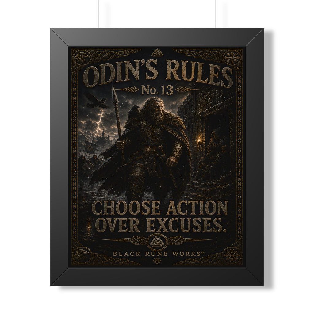ODIN'S RULES™ No. 13 CHOOSE ACTION OVER EXCUSES