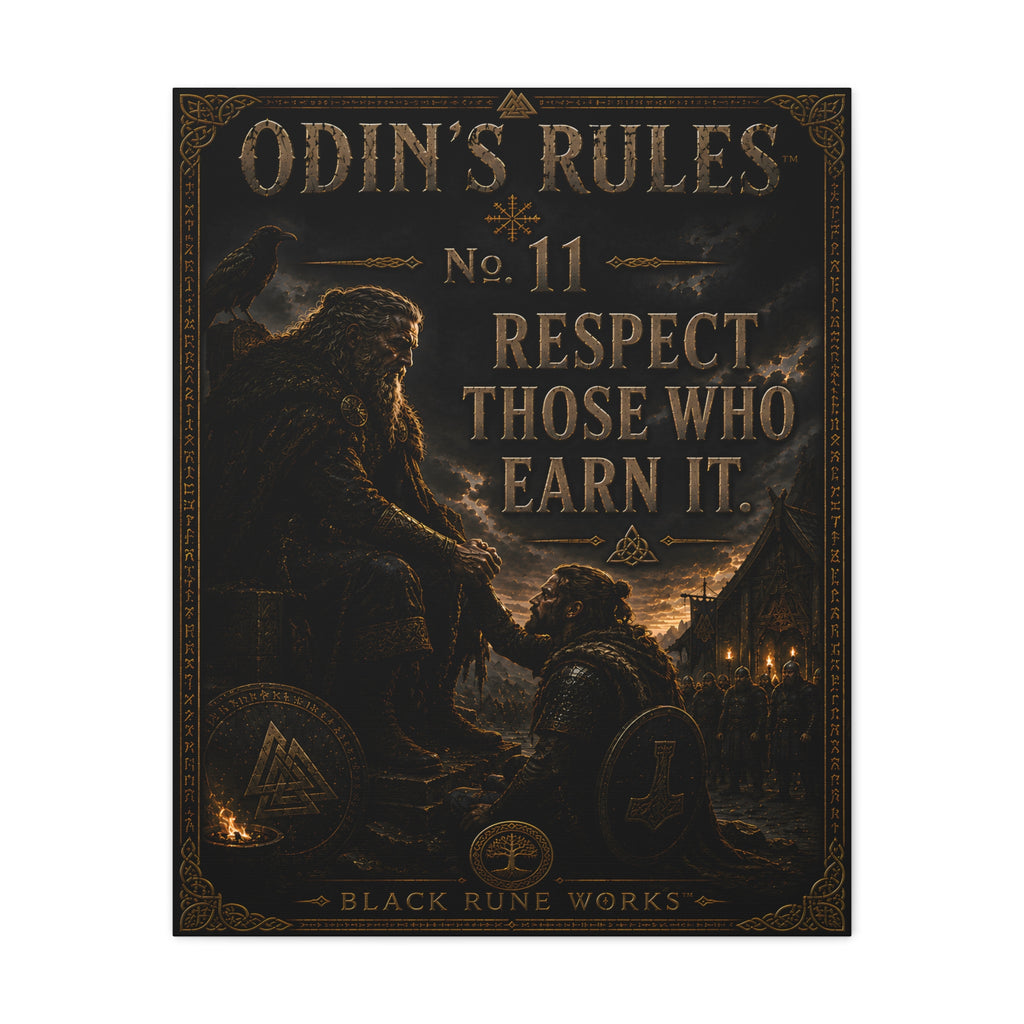ODIN'S RULES™ No. 11 RESPECT THOSE WHO EARN IT