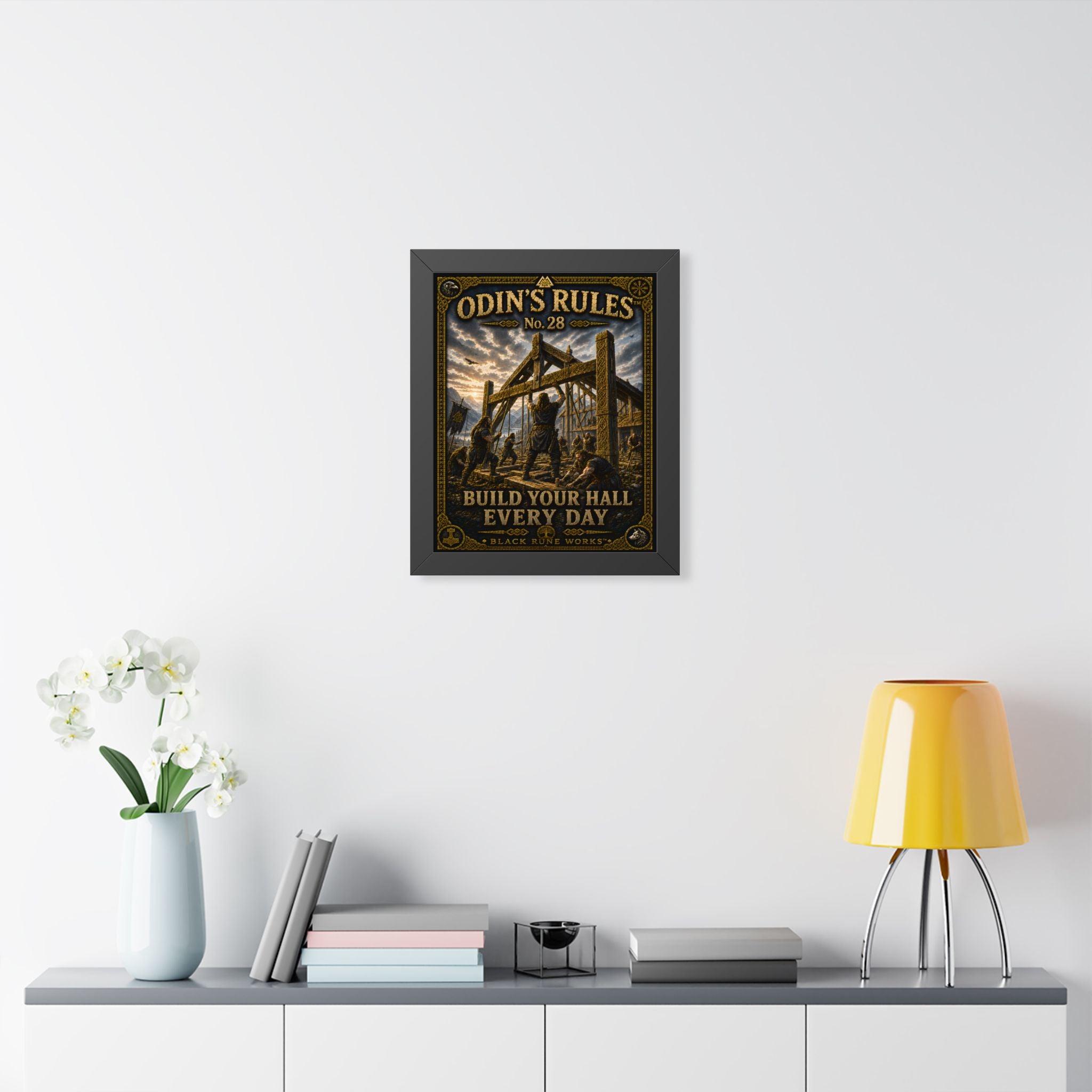 ODIN'S RULES™ No. 28 BUILD YOUR HALL EVERY DAY