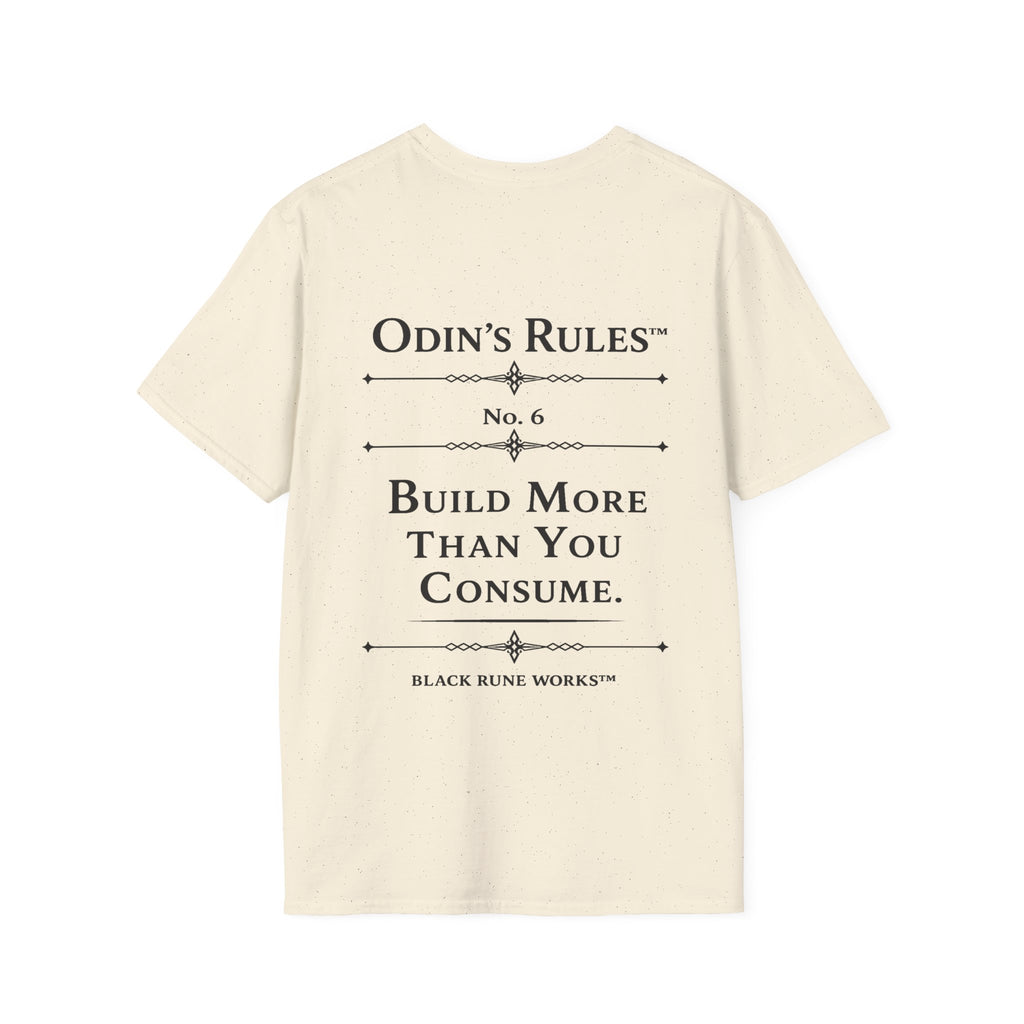 Odin's Rules™ Rule #6 | Build More Than You Consume | Viking Norse Warrior Shirt | Black Rune Works