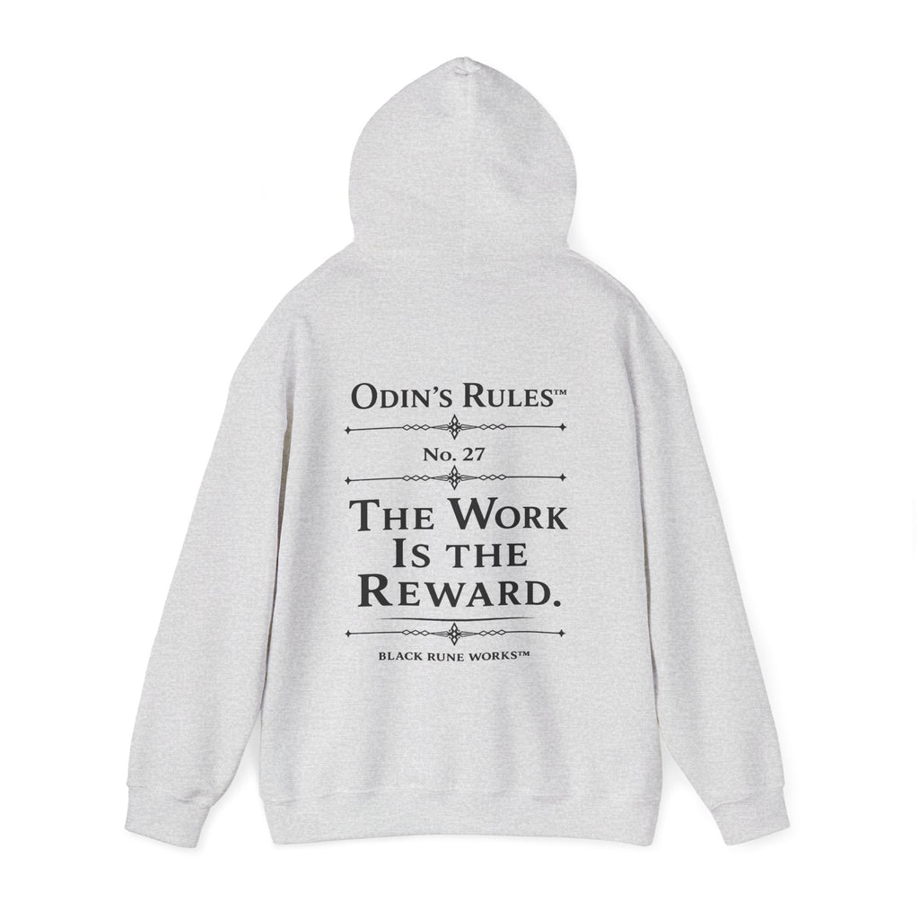 ODIN'S RULES™ Rule #27 | The Work Is the Reward | Viking Norse Warrior Hoodie | Black Rune Works