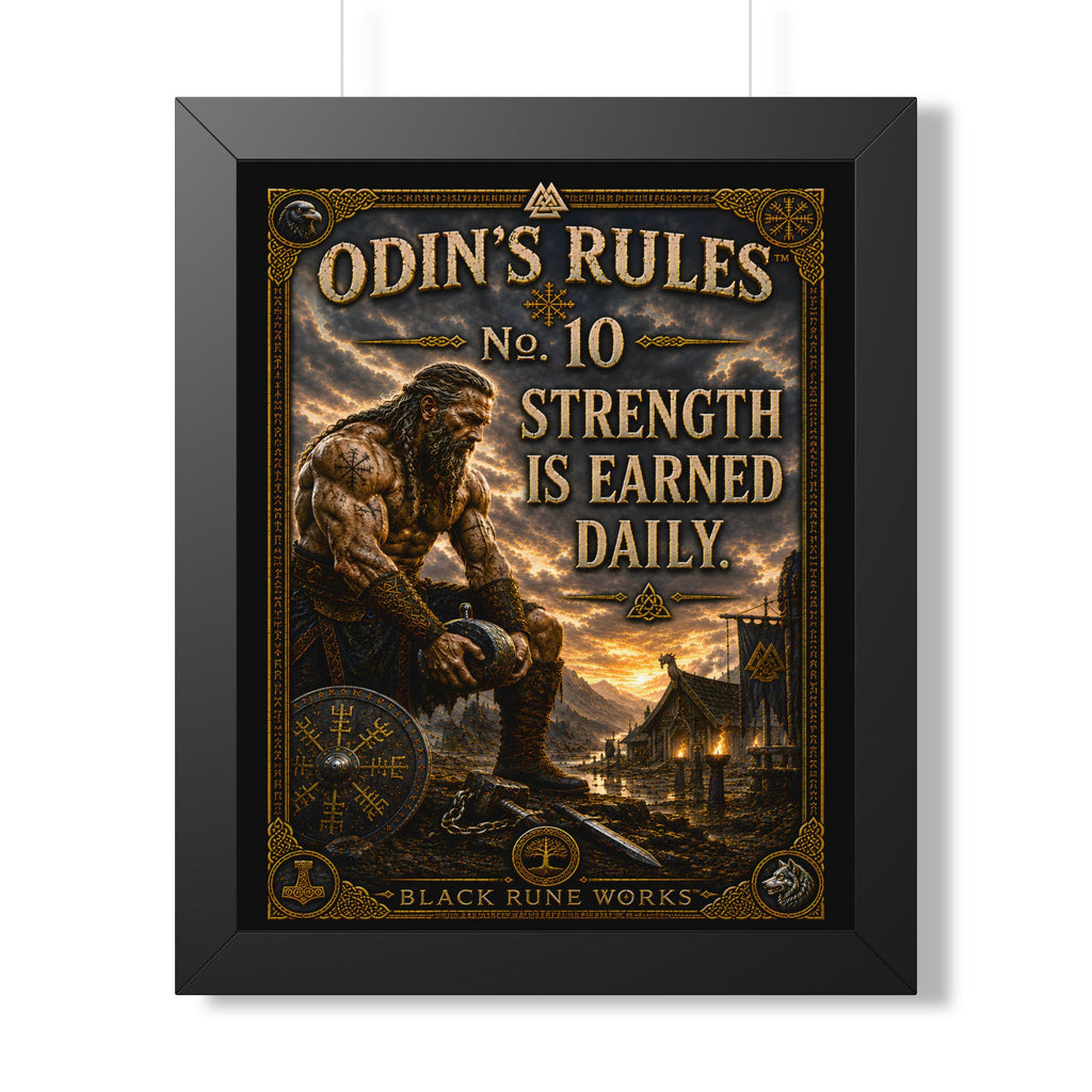 ODIN'S RULES™ No. 10 – Strength Is Earned Daily Framed Poster