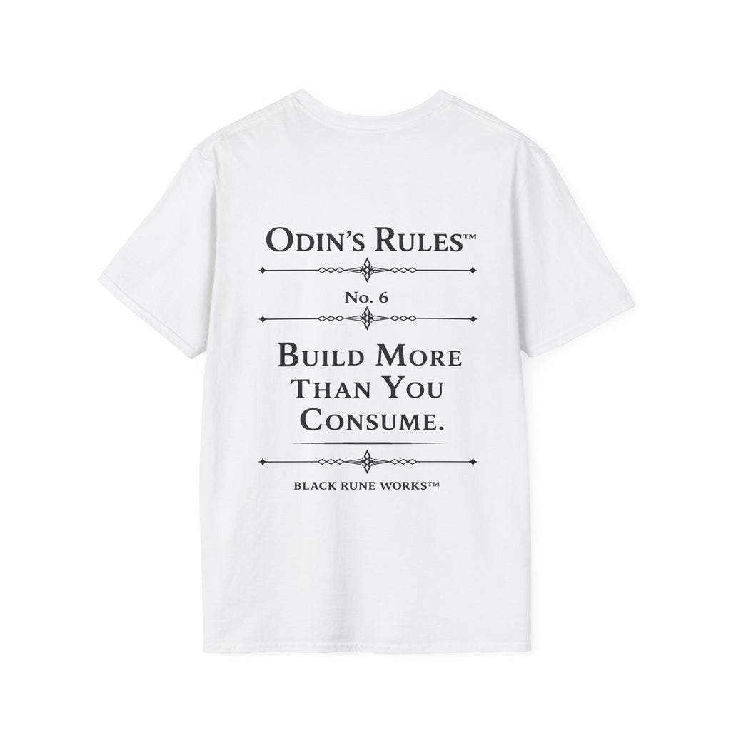 Odin's Rules™ Rule #6 | Build More Than You Consume | Viking Norse Warrior Shirt | Black Rune Works