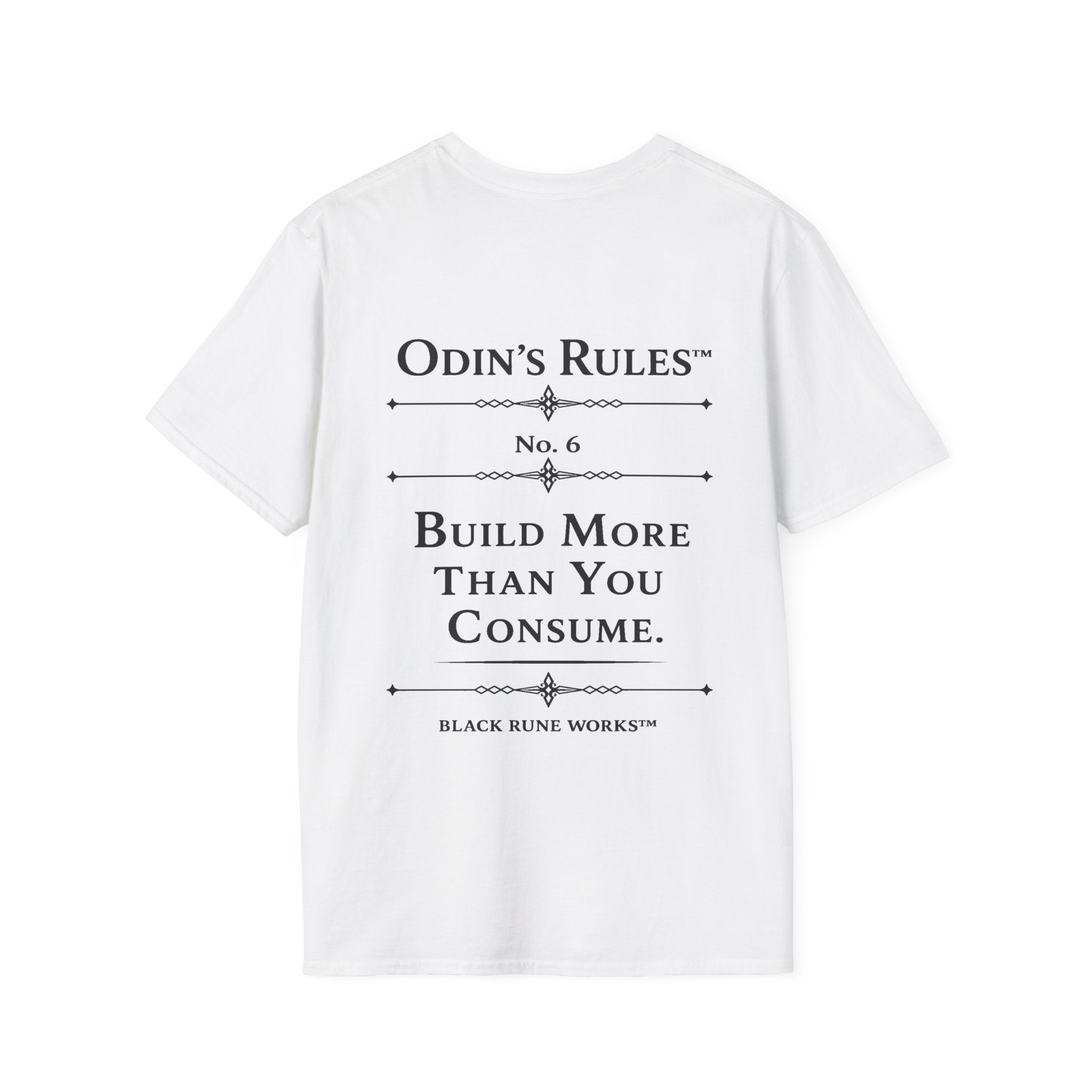 Odin's Rules™ Rule #6 | Build More Than You Consume | Viking Norse Warrior Shirt | Black Rune Works