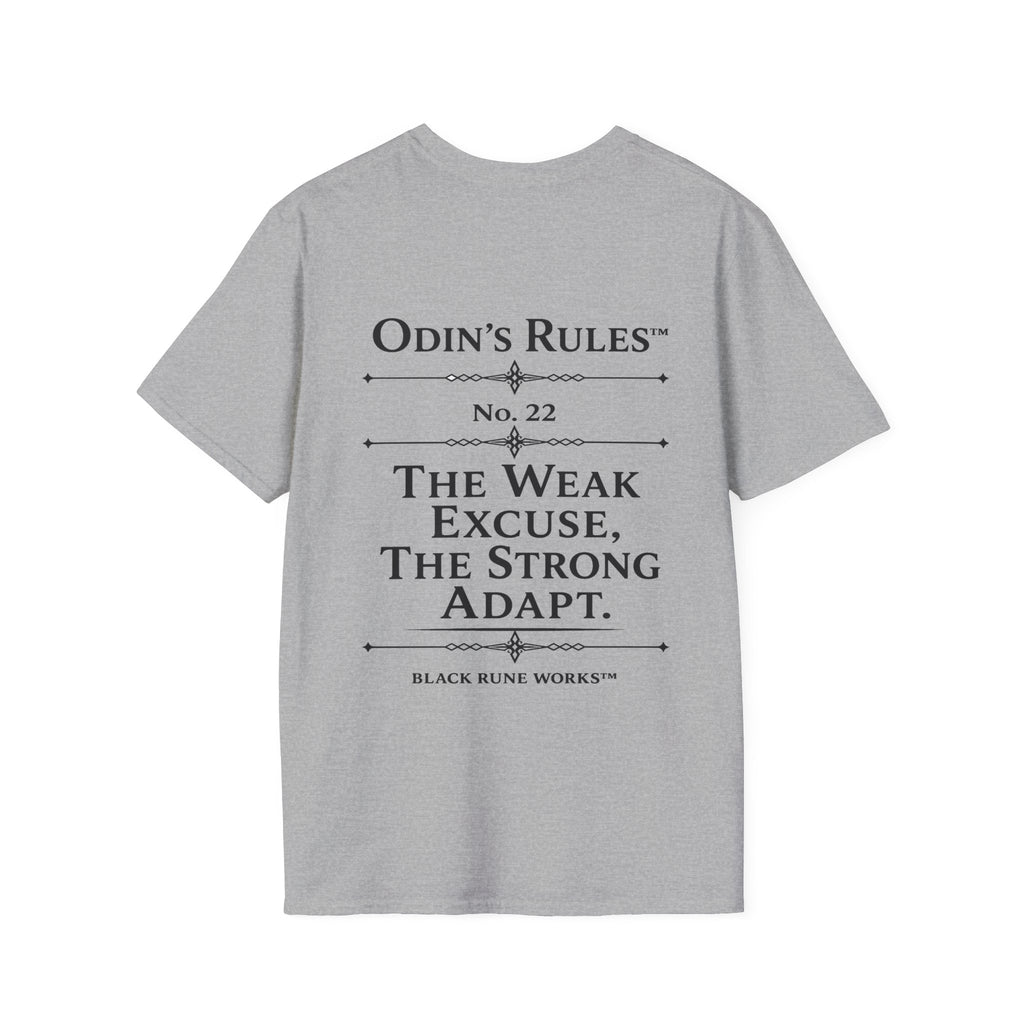 ODIN'S RULES™ Rule #22 | The Weak Excuse, The Strong Adapt | Viking Norse Warrior Shirt | Black Rune Works
