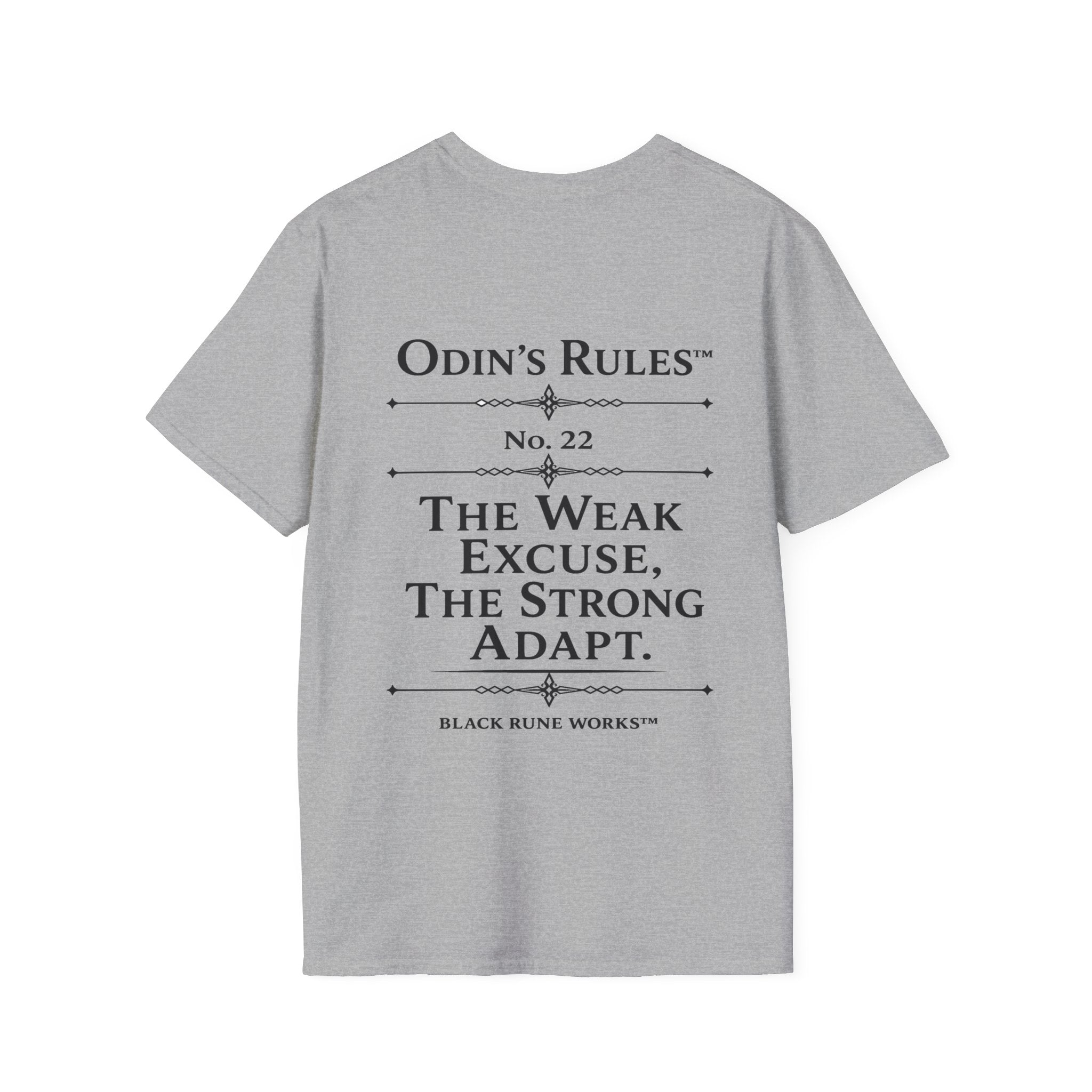 ODIN'S RULES™ Rule #22 | The Weak Excuse, The Strong Adapt | Viking Norse Warrior Shirt | Black Rune Works