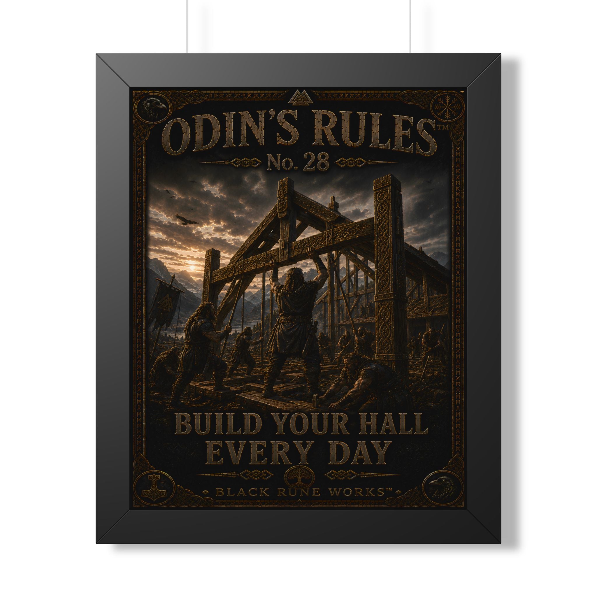 ODIN'S RULES™ No. 28 BUILD YOUR HALL EVERY DAY