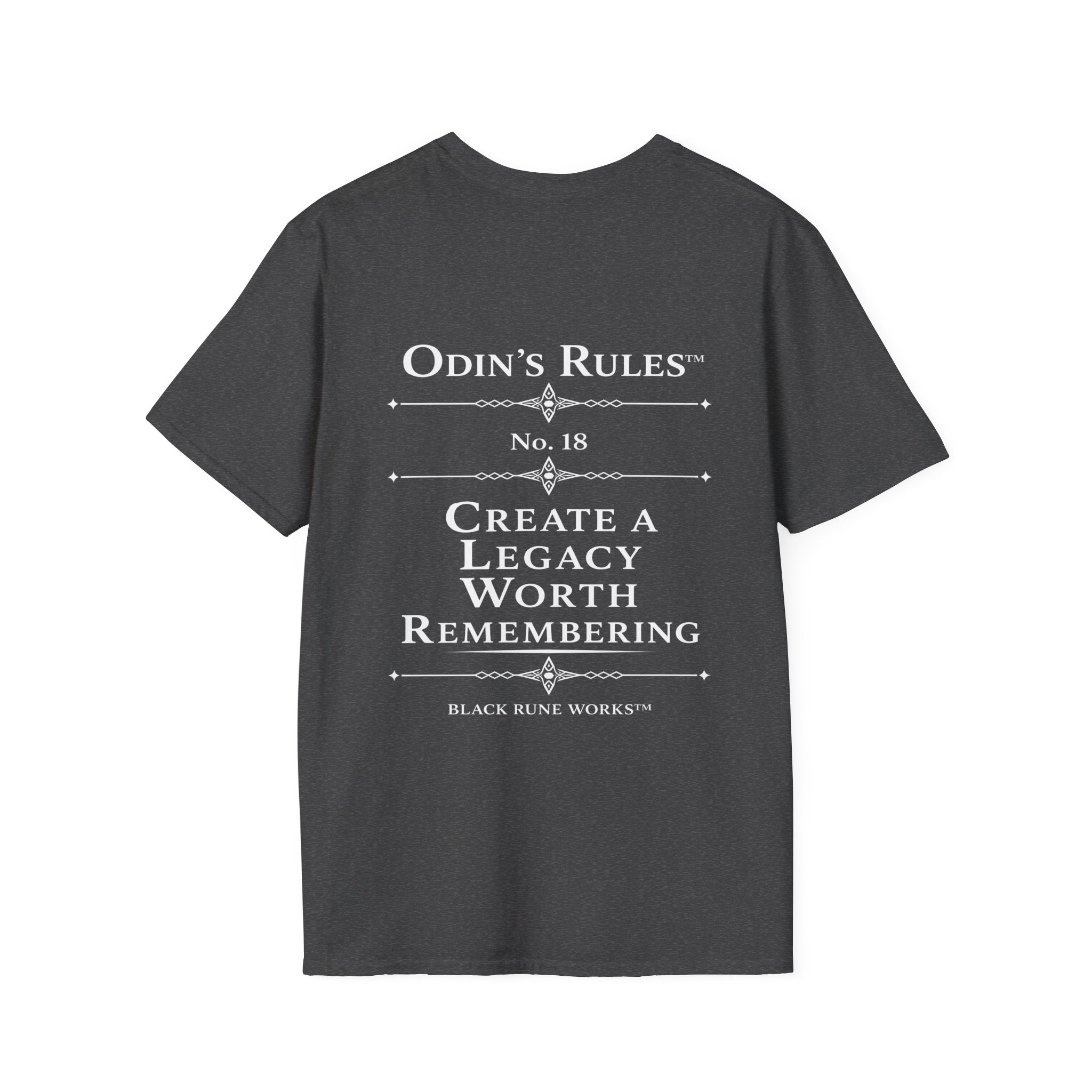 ODIN'S RULES™ Rule #18 | Create a Legacy Worth Remembering | Viking Norse Warrior Shirt | Black Rune Works