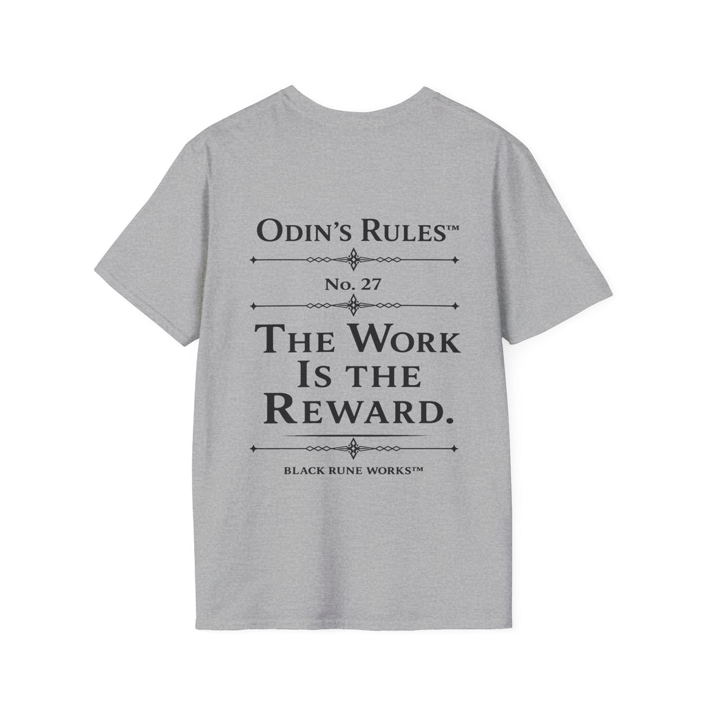 ODIN'S RULES™ Rule #27 | The Work Is the Reward | Viking Norse Warrior Shirt | Black Rune Works