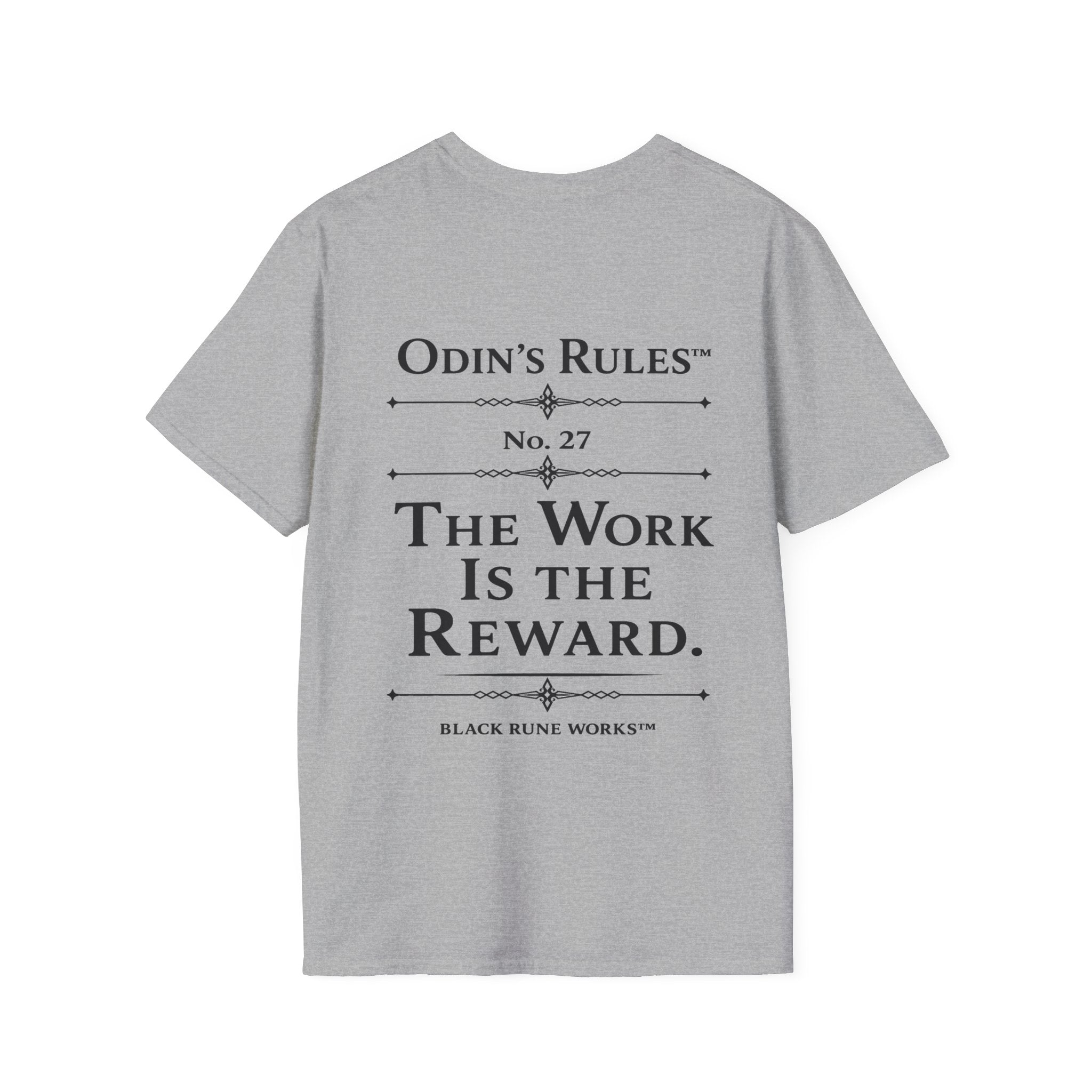 ODIN'S RULES™ Rule #27 | The Work Is the Reward | Viking Norse Warrior Shirt | Black Rune Works