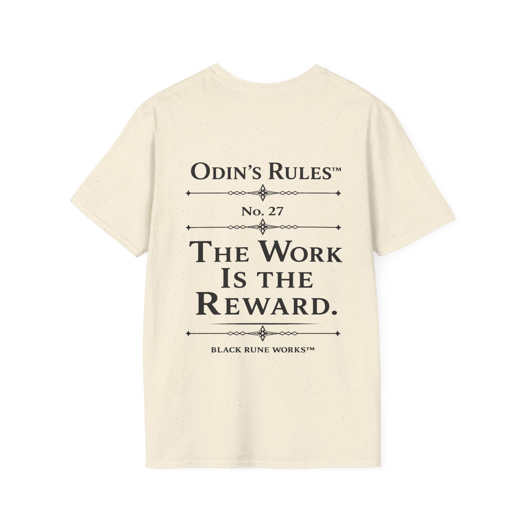 ODIN'S RULES™ Rule #27 | The Work Is the Reward | Viking Norse Warrior Shirt | Black Rune Works