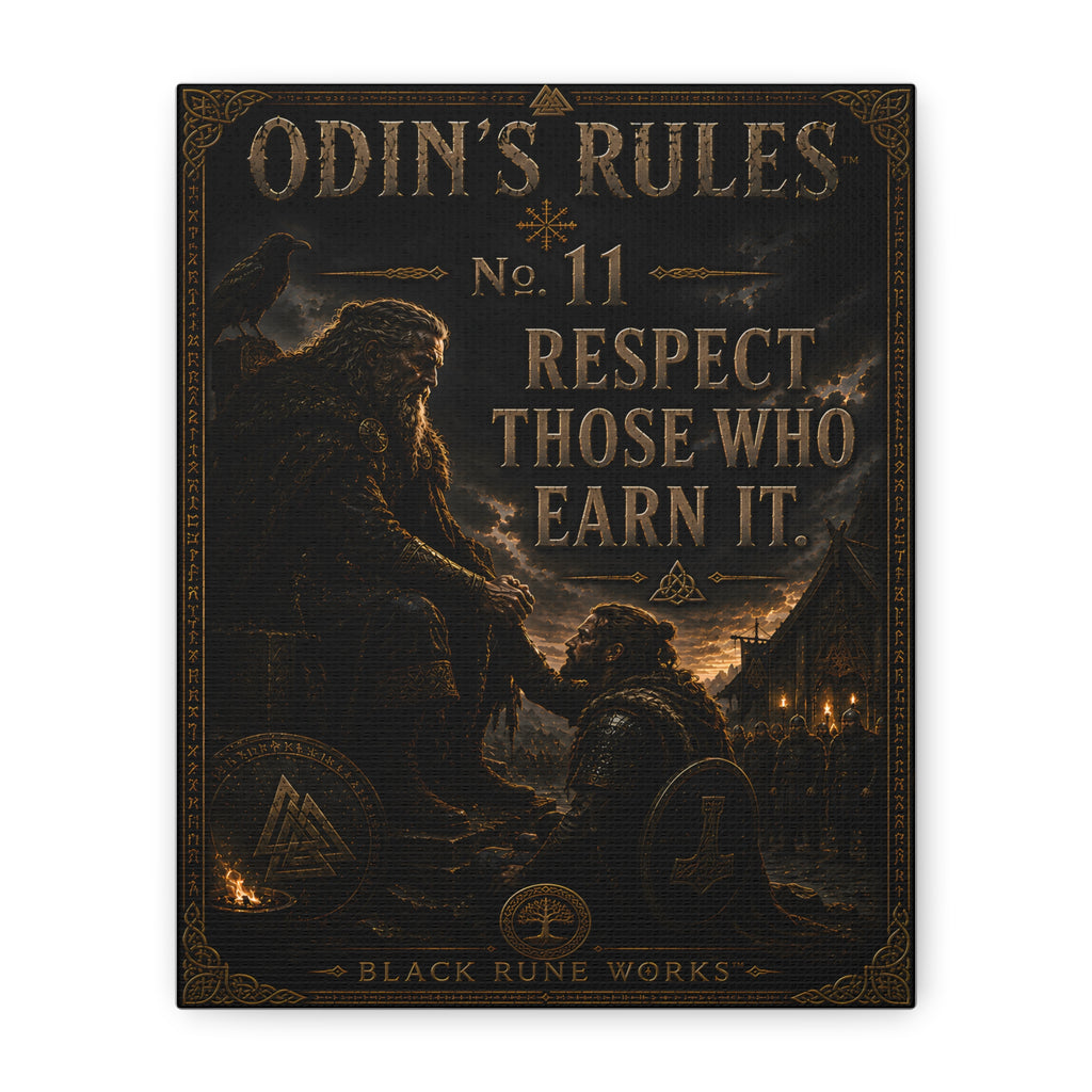 ODIN'S RULES™ No. 11 RESPECT THOSE WHO EARN IT
