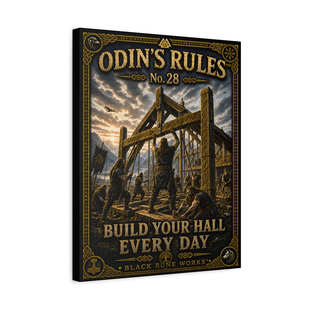 ODIN'S RULES™ No. 28 – Build Your Hall Every Day | Viking Legacy Canvas Art