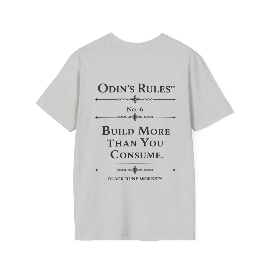 Odin's Rules™ Rule #6 | Build More Than You Consume | Viking Norse Warrior Shirt | Black Rune Works