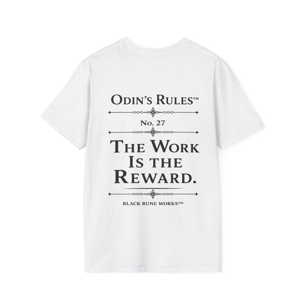 ODIN'S RULES™ Rule #27 | The Work Is the Reward | Viking Norse Warrior Shirt | Black Rune Works