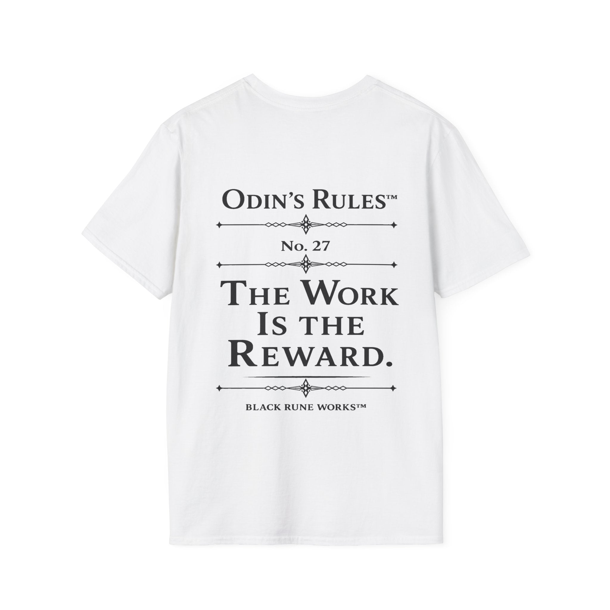 ODIN'S RULES™ Rule #27 | The Work Is the Reward | Viking Norse Warrior Shirt | Black Rune Works