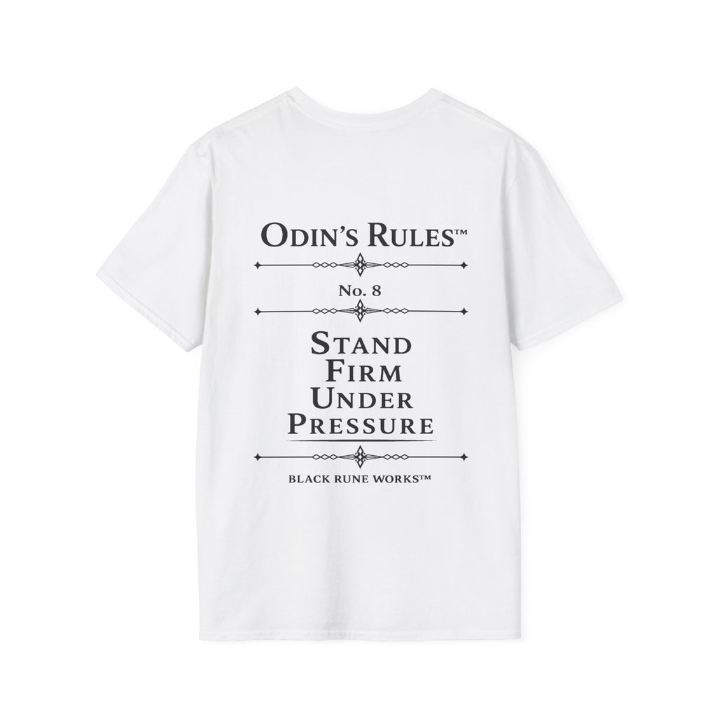 Odin's Rules™ Rule #8 | Stand Firm Under Pressure | Viking Norse Warrior Shirt | Black Rune Works
