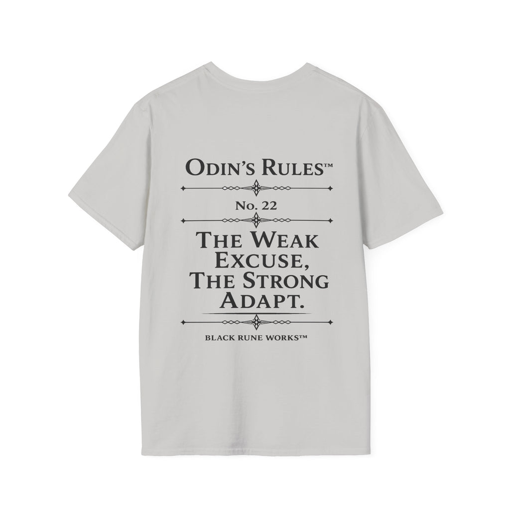 ODIN'S RULES™ Rule #22 | The Weak Excuse, The Strong Adapt | Viking Norse Warrior Shirt | Black Rune Works