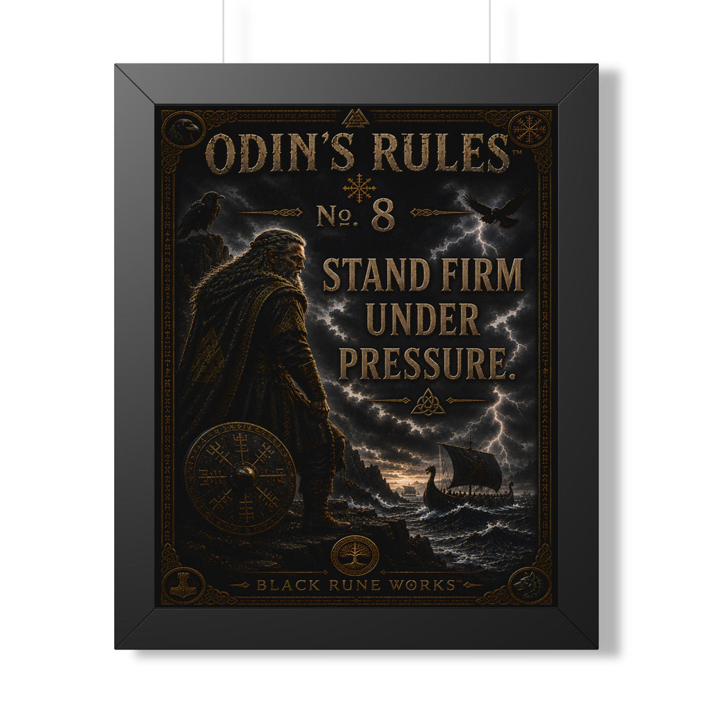 ODIN'S RULES™ No. 8 – Stand Firm Under Pressure Framed Poster