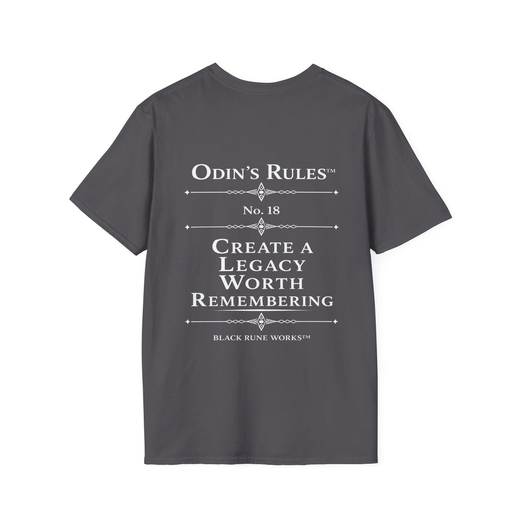 ODIN'S RULES™ Rule #18 | Create a Legacy Worth Remembering | Viking Norse Warrior Shirt | Black Rune Works