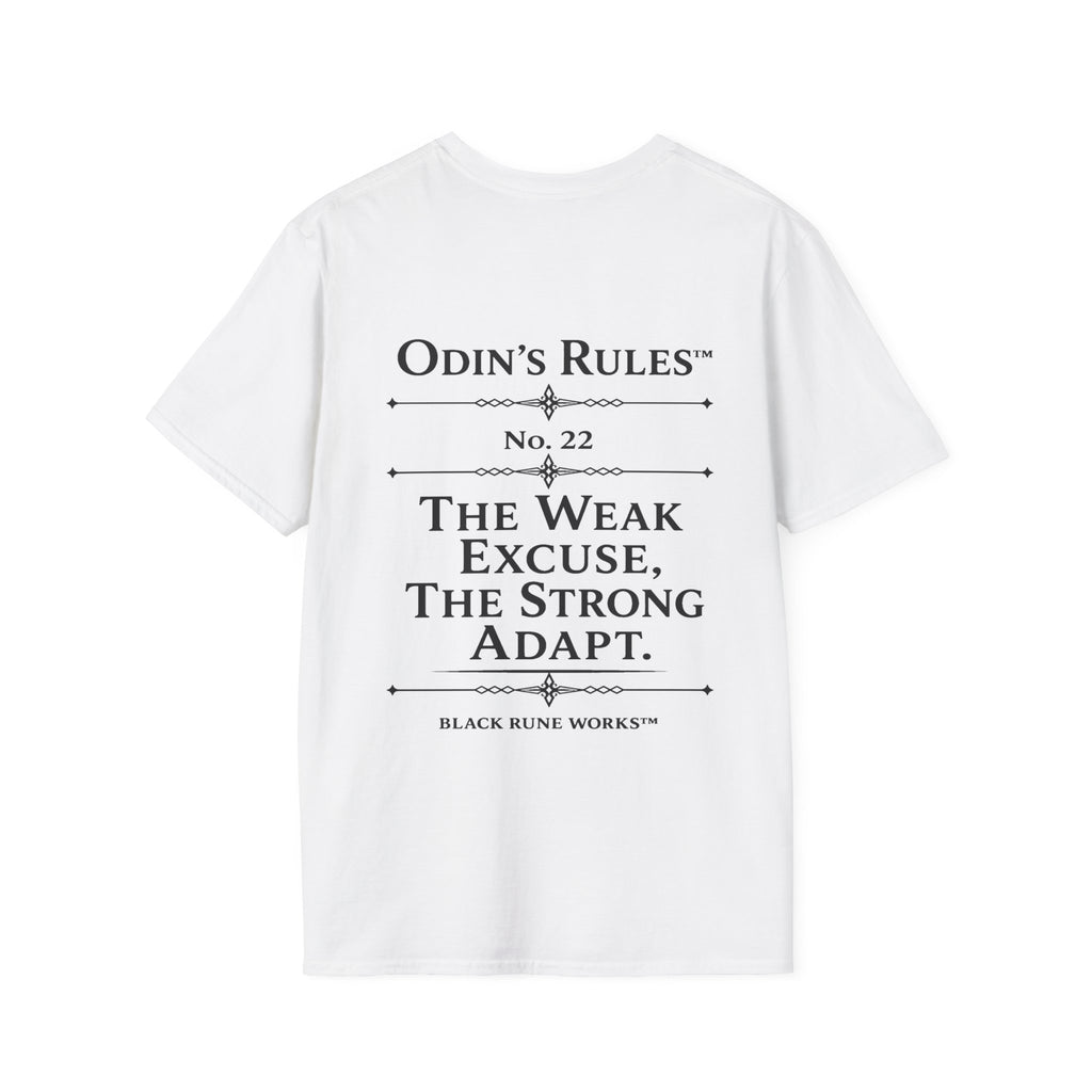 ODIN'S RULES™ Rule #22 | The Weak Excuse, The Strong Adapt | Viking Norse Warrior Shirt | Black Rune Works