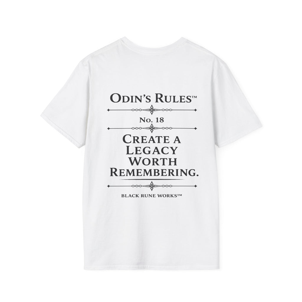 ODIN'S RULES™ Rule #18 | Create a Legacy Worth Remembering | Viking Norse Warrior Shirt | Black Rune Works