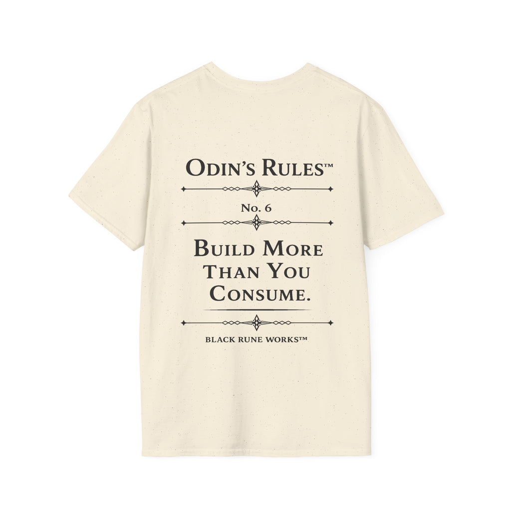 Odin's Rules™ Rule #6 | Build More Than You Consume | Viking Norse Warrior Shirt | Black Rune Works