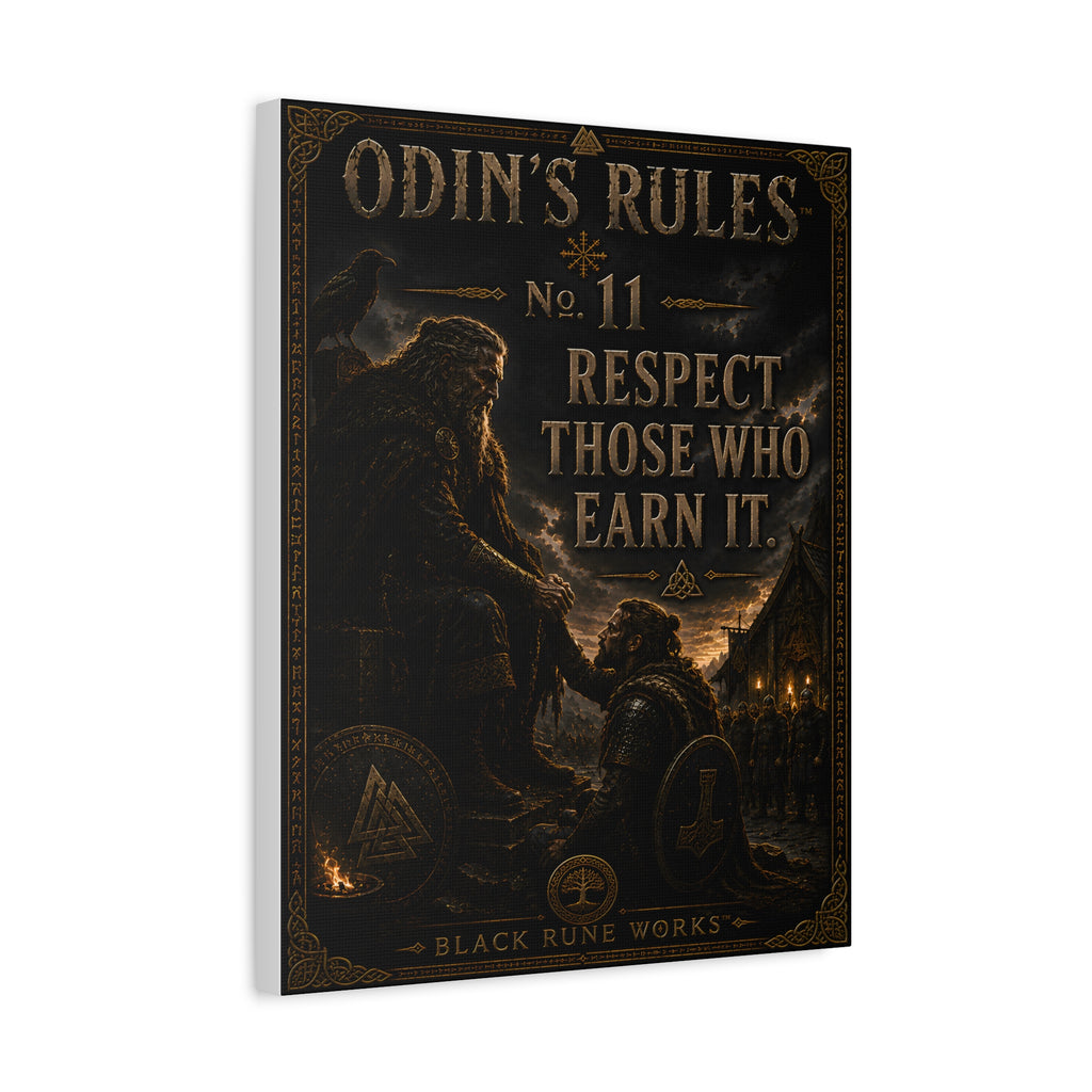 ODIN'S RULES™ No. 11 RESPECT THOSE WHO EARN IT