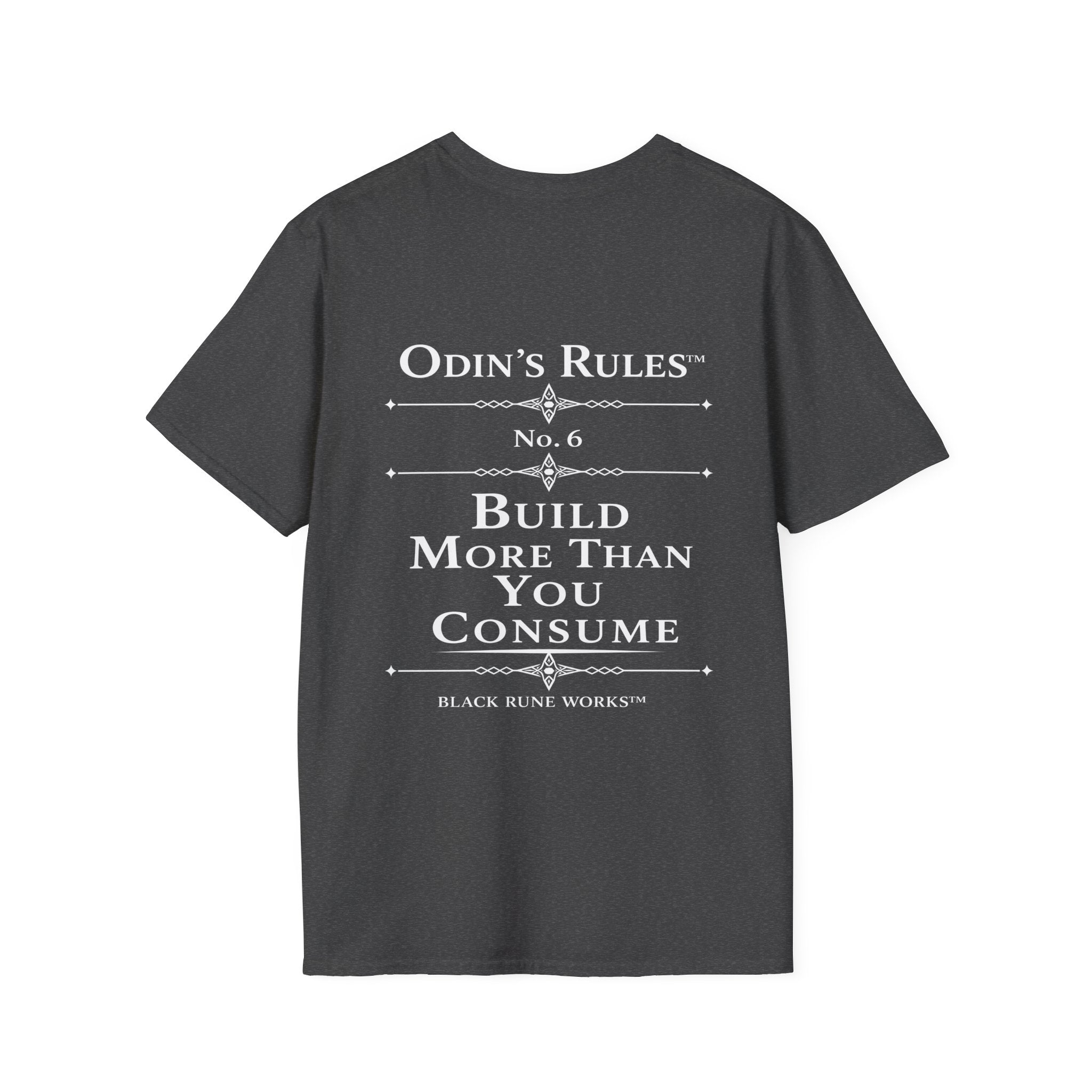Odin's Rules™ Rule #6 | Build More Than You Consume | Viking Norse Warrior Shirt | Black Rune Works